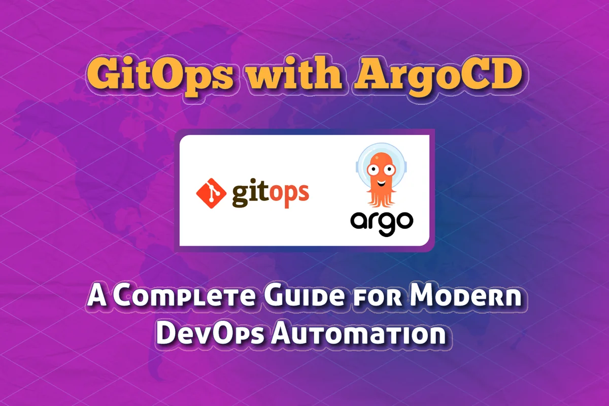 GitOps with ArgoCD - A Complete Guide for Modern DevOps Automation